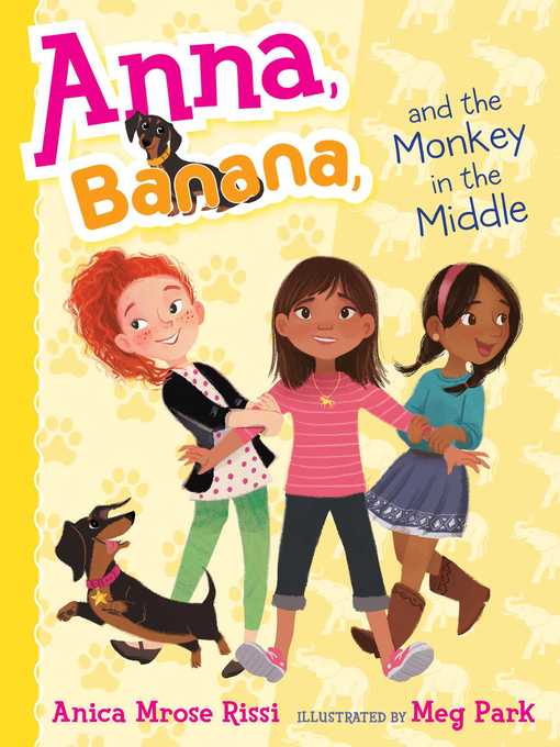 Title details for Anna, Banana, and the Monkey in the Middle by Anica Mrose Rissi - Wait list